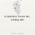 İLİŞKİNİZ DANS MI, GÜREŞ Mİ?
